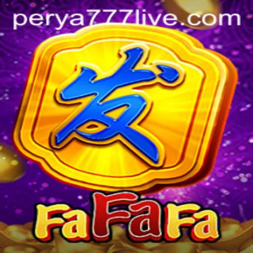 Exploring FaFaFa: The Thrills of PERYA777